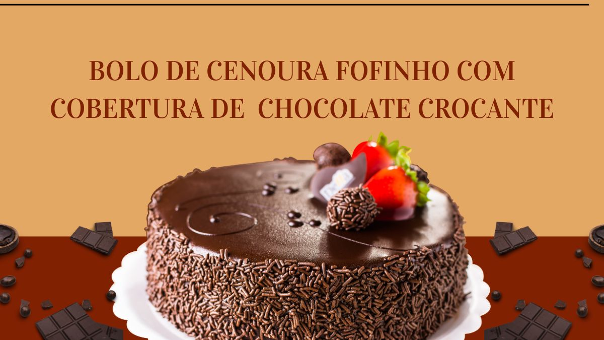 Bolo de Cenoura Fofinho, Com Cobertura de Chocolate Crocante