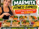 Cozinhe para a Semana Toda em 2 Horas e aprenda como fazer marmita fitness por uma semana com receitas práticas, saudáveis e deliciosas.